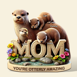 Otter Mom Plaque - Personalized Gifts For Mom 01hupu190425 - Shaped Plaques - GoDuckee