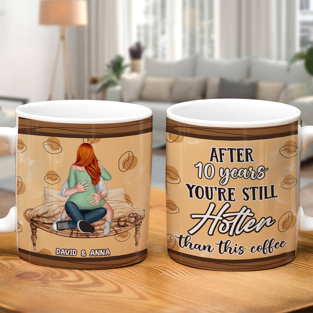 Personalized Gifts For Couple Coffee Mug You're Still Hotter Than This Coffee - Coffee Mug - GoDuckee
