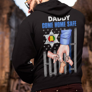 Daddy Come Home Safe, Gift For Dad, Personalized Shirt, Police Dad Hand Shirt, Father's Day Gift 01OHHN130523HH - Shirts - GoDuckee