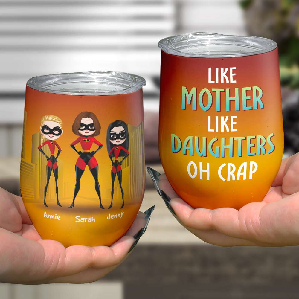 Like Mother Like Daughter Oh Crap, Gift For Family, Personalized Tumbler, Family Tumbler, Family Gift 07NTHN040323 - Wine Tumbler - GoDuckee