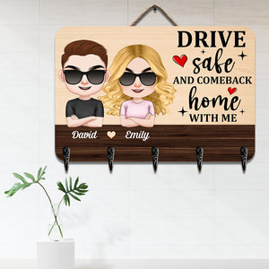 Drive Safe And Comeback Home With Me-Personalized Wood Key Hanger- Gift For Him/ Gift For Her- Couple Key Hanger - Wood Sign - GoDuckee