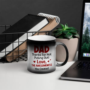 Dad Thanks For Not Pulling Out Personalized Magic Mug, Gift For Dad, Dad's Funny Sperms - Magic Mug - GoDuckee