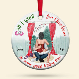 All I Want For Christmas Is Some Good Kinky Fun - Personalized Ornament - Funny Couple- Christmas Gifts - Ornament - GoDuckee