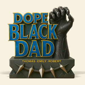 Dope Black Dad Plaque Personalized Gifts For Dad 02hupu020525 - Shaped Plaques - GoDuckee