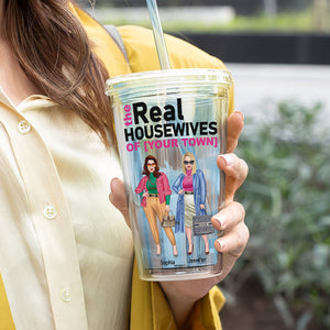 The Real Housewives - Personalized 16oz Acrylic Tumbler - Gift For Housewife - Tumbler Cup - GoDuckee