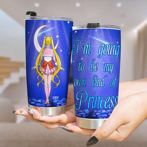 Personalized Gifts For Her Tumbler I'm Going To Be My Own Kind Of Princess 03OHMH170124HH - Tumbler Cups - GoDuckee