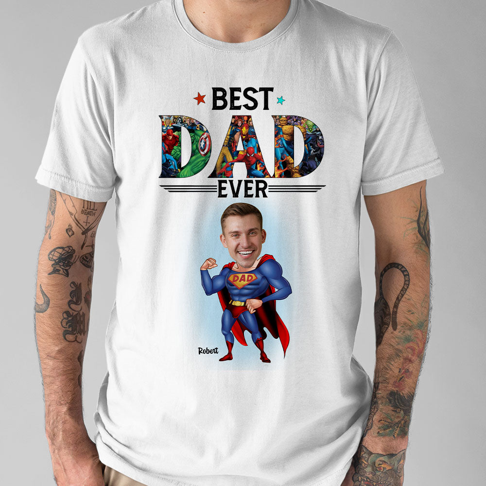 Best Dad Ever Personalized Custom Photo Shirt 04HUPO110423 Gift For Dad - Shirts - GoDuckee