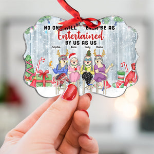 Funny Friends No One Will Ever Be As Entertained By Us As Us Personalized Medallion Acrylic Ornament - Ornament - GoDuckee