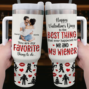 You Are My Favorite Thing To Do, Personalized Tumbler Handle, Best Gift Couple - Tumbler Cup - GoDuckee