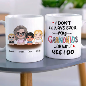 I Don't Always Spoil My Grandkids, Gift For Grandparents, Personalized Mug, Grandkids Mug - Coffee Mug - GoDuckee