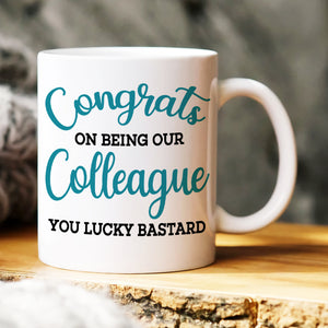 Congrats On Being Our Colleague, Personalized Coworker Mug 04NAHN160623HH - Coffee Mug - GoDuckee