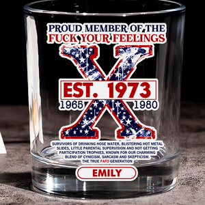 Personalized Gifts For Gen X Whiskey Glass Proud Member Of The F Your Feelings 01acpu021224 - Whiskey Glass - GoDuckee