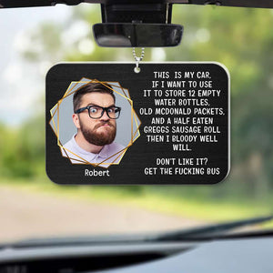 This Is My Car I Bloody Well Will, Personalized Flat Car Ornament, Funny Welcome To My Car - Ornament - GoDuckee