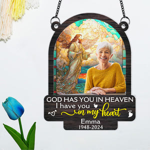 Personalized Memorial Suncatcher, Custom Photo 01HUPU290724 God Has You In Heaven I Have You In My Heart - Ornament - GoDuckee