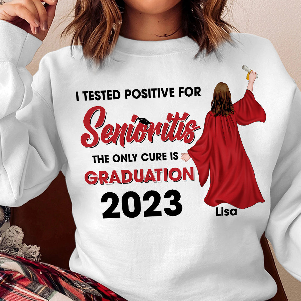 I Tested Positive For Senioritis Personalized Graduation Shirt - Shirts - GoDuckee