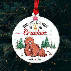 You Are The Nut To My Cracker, Couple Gift, Personalized Acrylic Ornament, Naughty Cookie Couple Ornament, Christmas Gift 02QHHN300823 - Ornament - GoDuckee
