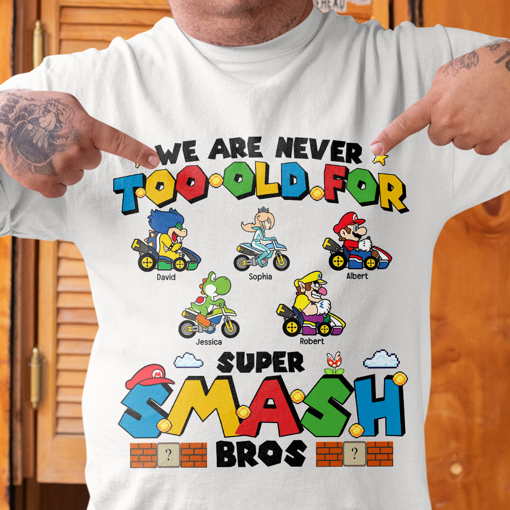 We're Never Too Old 01acqn120623 Personalized Shirt - Shirts - GoDuckee