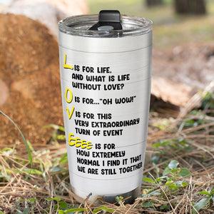What Is Life Without Love - Personalized Funny Couple Tumbler Gift For Couple - Tumbler Cup - GoDuckee