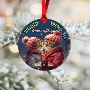 I Would Spend All 9 Lives With You, Couple Gift, Personalized Ceramic Ornament, Cat Couple Ornament, Christmas Gift 04NAHN060923 - Ornament - GoDuckee