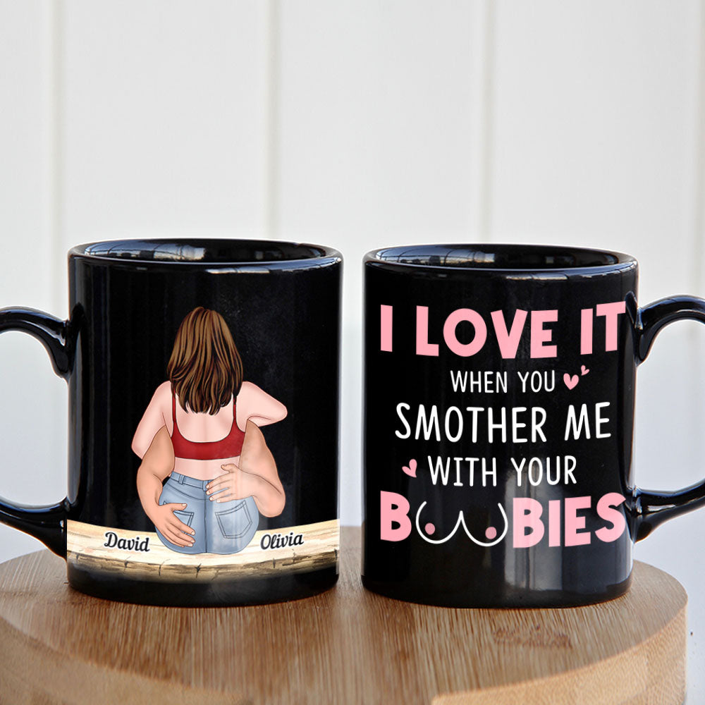 I Love It When You Smother Me-Personalized Coffee Mug- Gift For Couple- Funny Couple Mug - Coffee Mug - GoDuckee