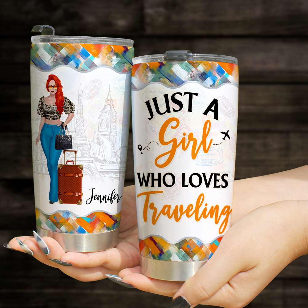 Just A Girl Who Loves Traveling, Gift For Traveling Girl, Personalized Tumbler, Girl Traveling Tumbler - Tumbler Cup - GoDuckee