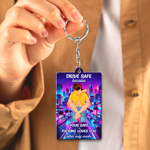 Personalized Gifts For Couple Keychain Drive Safe 02xqpu301224hg - Keychains - GoDuckee