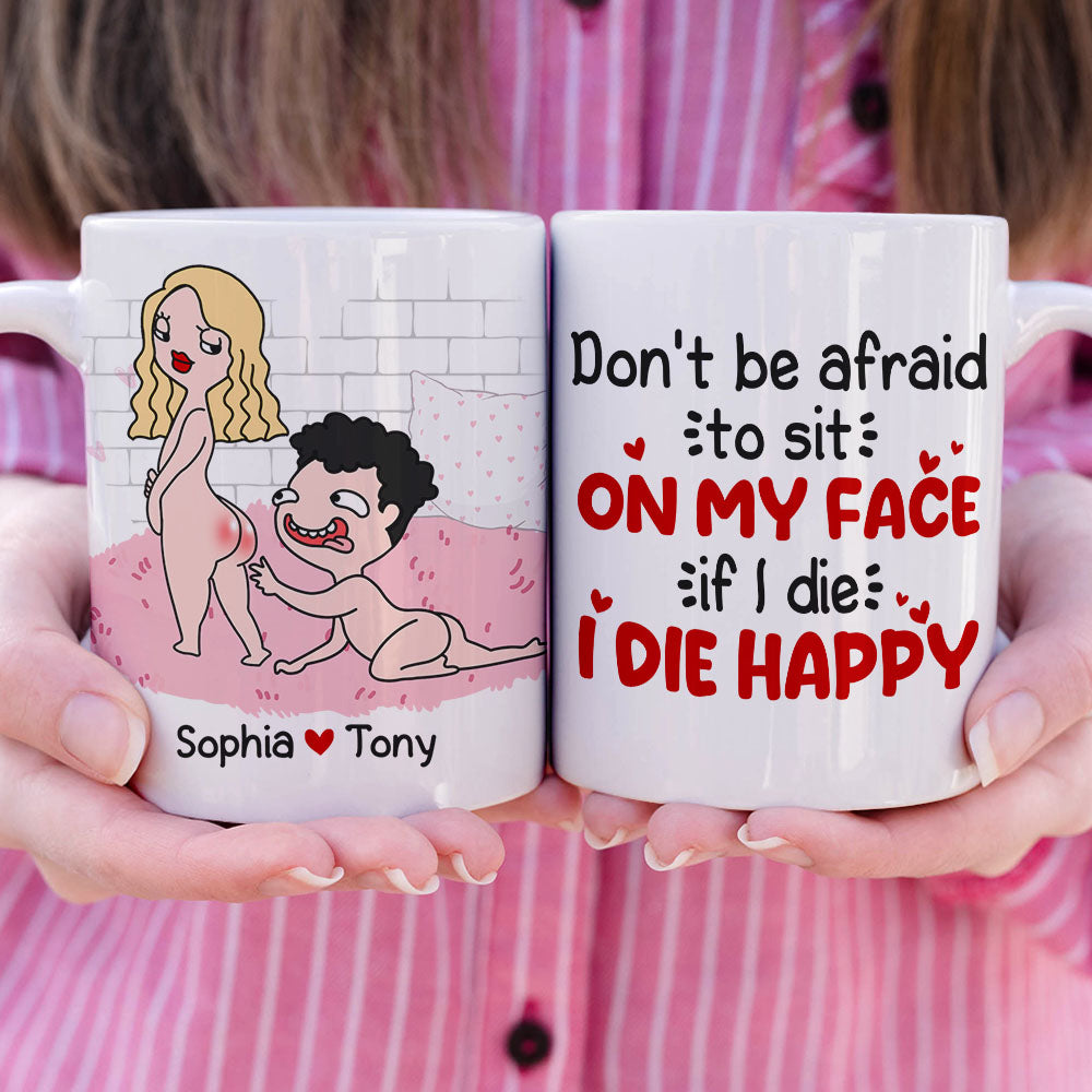 Don't Be Afraid To Sit On My Face Personalized Funny Coffee Mug Gift For Couple - Coffee Mug - GoDuckee