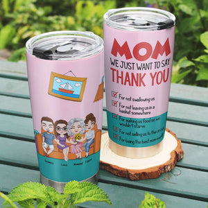 Personalized Gifts For Mom Tumbler Mom We Just Want To Say Thank You 01HUHN300324HH - Tumbler Cups - GoDuckee