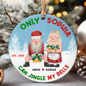 Only You Can Jingle My Bells - Personalized Ornament - Funny Couple Gifts - Ornament - GoDuckee