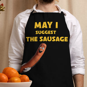 Gift For Him Apron May I Suggest The Sausage 04OHMH260124 - Aprons - GoDuckee
