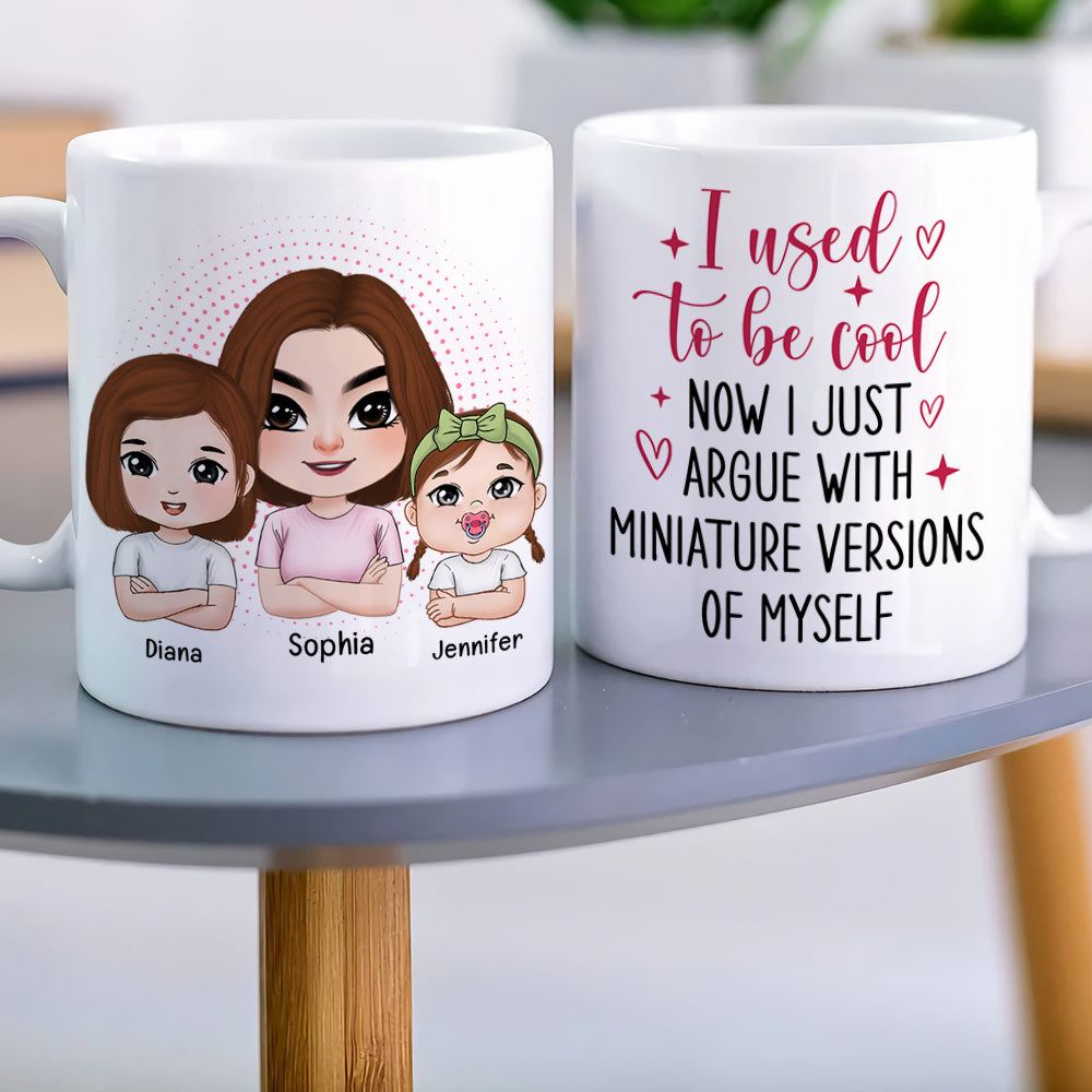 I Used To Be Cool Now I Just Argue With Miniature Versions Of Myself- Personalized Coffee Mug- Gift For Mom- Mom And Kid Coffee Mug - Coffee Mug - GoDuckee