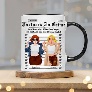 Personalized Gifts For Friends Accent Mug Partner Crime 01XQLU171224PA - Coffee Mug - GoDuckee
