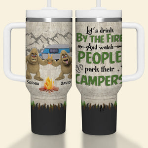 Personalized Gifts For Friends Tumbler Let's Drink By The Fire And Watch People Park Their Campers - Tumbler Cups - GoDuckee