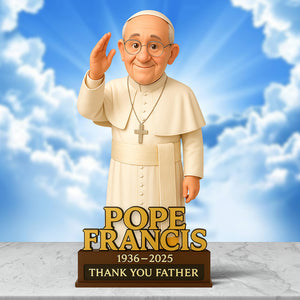 Thank You Father - Pope Francis Plaque 07tgqn220425 - Shaped Plaques - GoDuckee