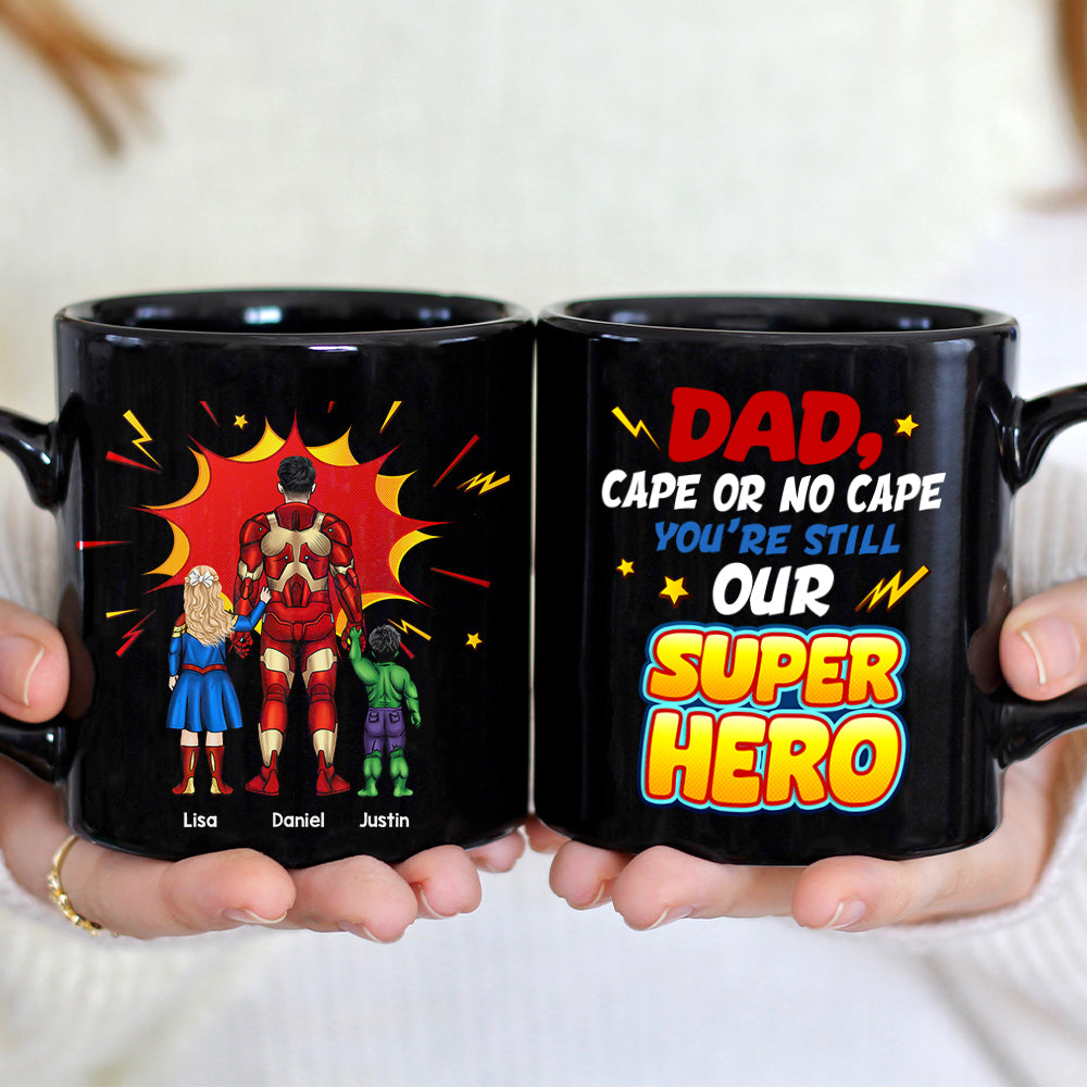 Personalized Gift For Dad Mug You're Still Our Superhero 03KAHN160124PA - Coffee Mugs - GoDuckee