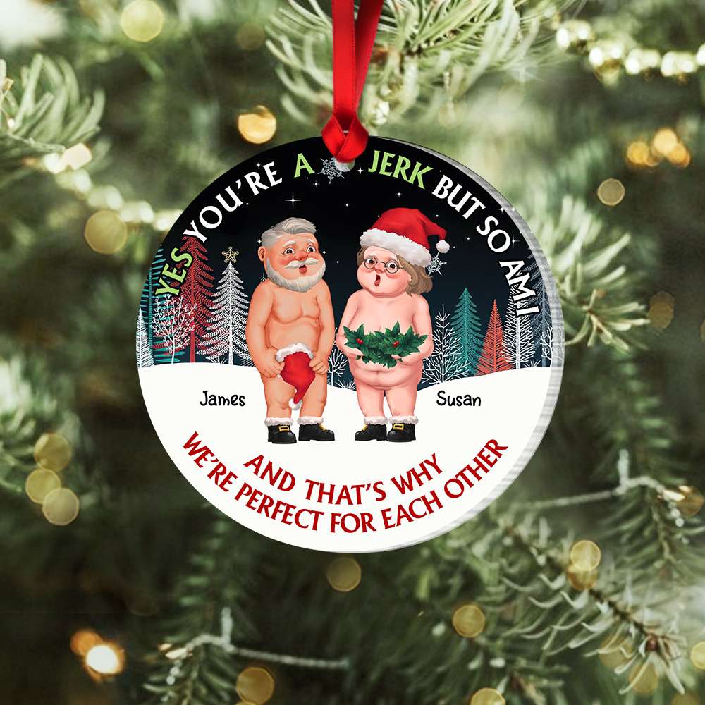 Yes, You're A Jerk But So Am I, Couple Gift, Personalized Acrylic Ornament, Funny Old Couple Ornament, Christmas Gift - Ornament - GoDuckee