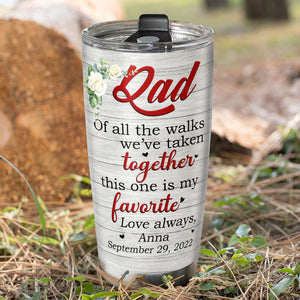 This One Is My Favorite Walk Personalized Father And Bride Tumbler Gift For Dad - Tumbler Cup - GoDuckee