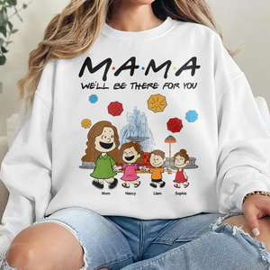 Personalized Gifts For Mom Shirt We'll Be There For You 04kapu210125 - Shirts - GoDuckee
