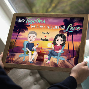 Together We Build The Life We Love, Couple Gift, Personalized Poster, Drinking Beach Couple Canvas Print, Summer Gift - Poster & Canvas - GoDuckee