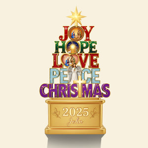 Joy Hope Love Peace Christmas Acrylic Plaque Personalized Gifts for Christians 01HYTA111025 - Shaped Plaques - GoDuckee