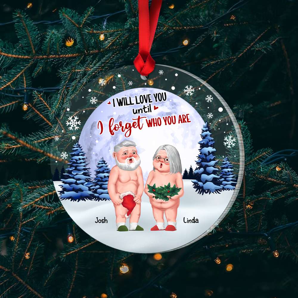 I Will Love You Until I Forget Who You Are, Couple Gift, Personalized Acrylic Ornament, Old Couple Ornament, Christmas Gift - Ornament - GoDuckee
