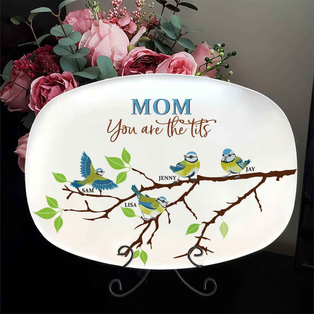 Personalized Gifts For Mom Plate You Are The Tits 03htmh110324 - Plates - GoDuckee