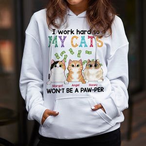 Personalized Gifts For Cat Lovers Shirt I Work Hard So My Cats Won't Be A Paw Per - 2D Shirts - GoDuckee