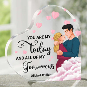 You're My Today And All Of My Tomorrows, Personalized Heart Acrylic Plaque, Romantic Couple Gifts 01TODT041223DA - Decorative Plaques - GoDuckee