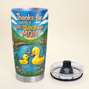 Spec-quack-ular Mom Tumbler - Personalized Gifts For Moms 03tyqn030326 - Tumbler Cup - GoDuckee