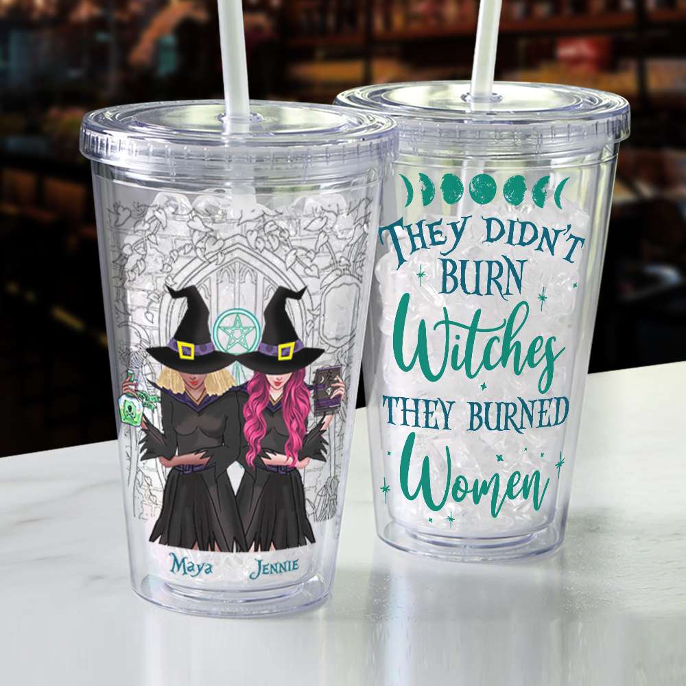 They Didn't Burn Witches, Gift For Witch Lover, Personalized Acrylic Tumbler, Feminist Witches Tumbler, Halloween Gift - Tumbler Cup - GoDuckee