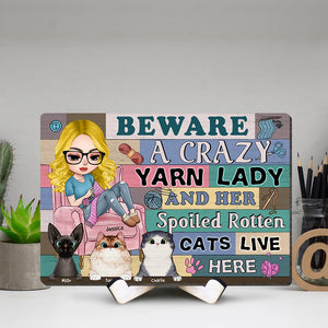 Personalized Gifts For Knitting Cat Mom Wood Sign, Crazy Yarn Lady & Her Spoiled Rotten Cats 04qhqn290724hh - Wood Sign - GoDuckee