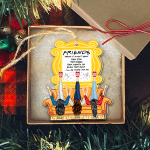 Personalized Gifts For Besties Ornament, Friends I'll Be There 02qhpu291024hh - Ornament - GoDuckee