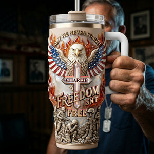 Freedom Is Not Free Tumbler - Personalized Gifts For Patriots 04PALU250326 - Tumbler Cup - GoDuckee