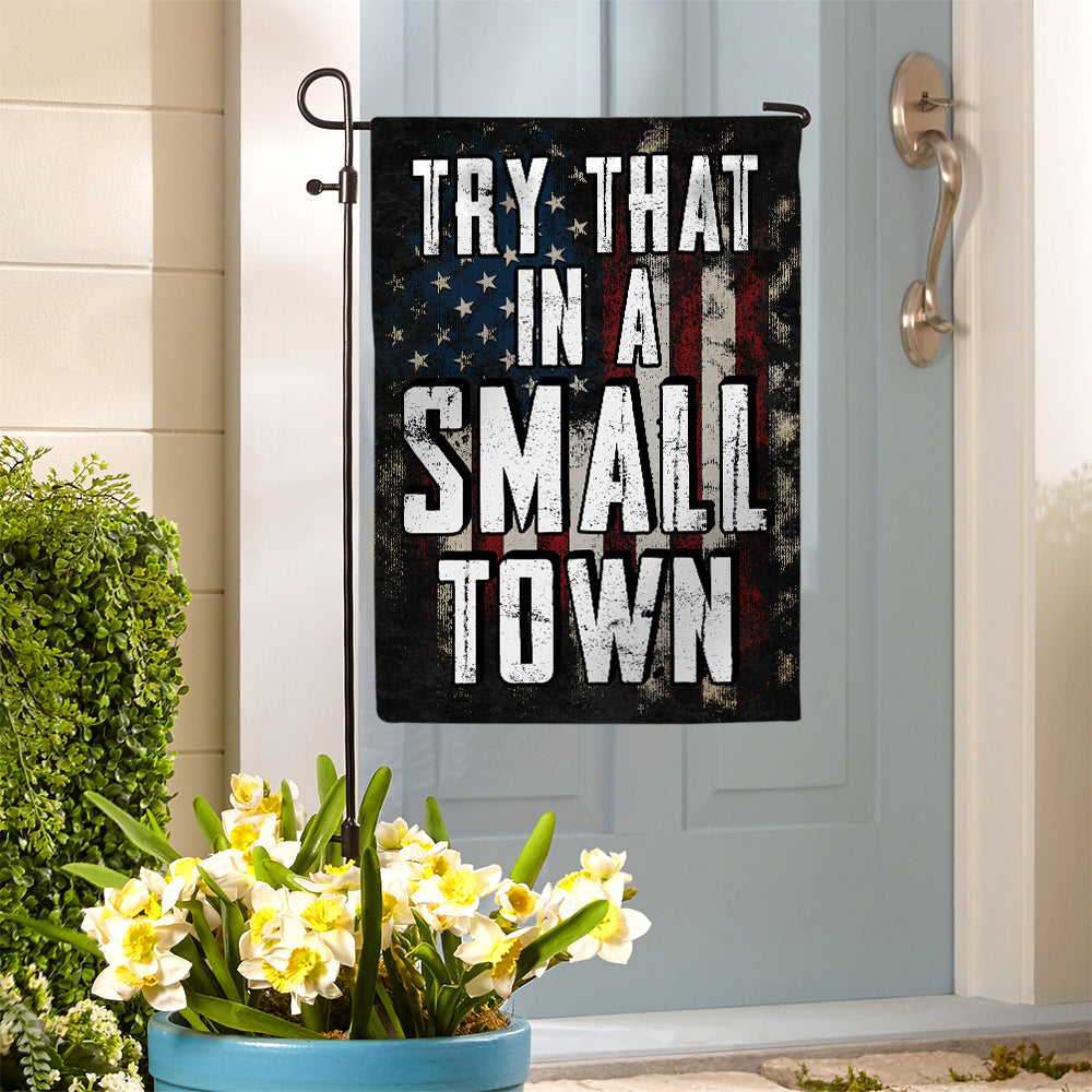 In A Small Town, Garden Flag, 07ACQN2700723-02 - Flag - GoDuckee